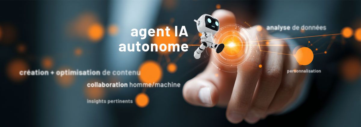L'agent IA autonome, nouvel allié de votre équipe marketing